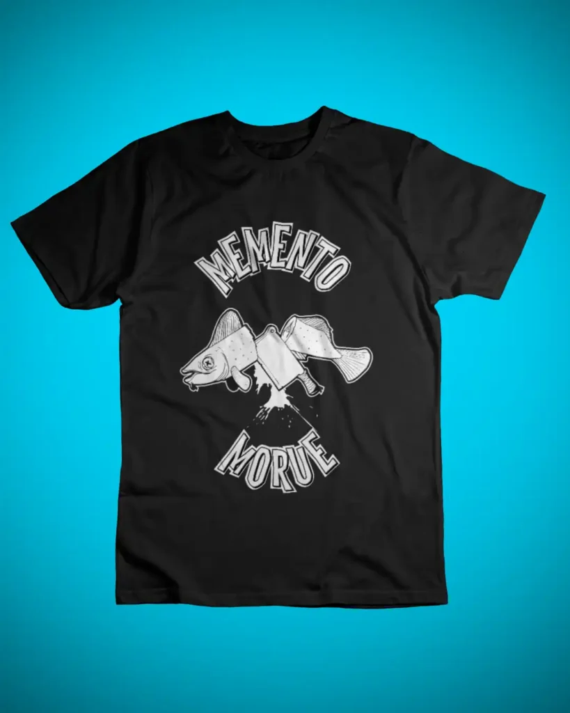 t shirt memento morue
